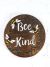 Round 'Bee Kind' Plaque 30 x 30 x 2cm