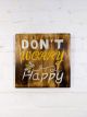 Wall Sign 'Don't Worry be Happy' 30 x 30 x 4cm